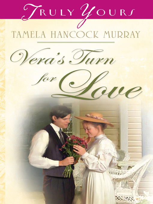 Title details for Vera's Turn For Love by Tamela Hancock Murray - Available